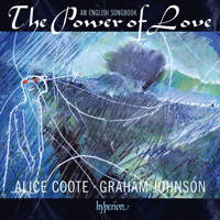 The Power of Love - An English Songbook. Alice Coote and Graham Johnson. © 2012 Hyperion Records Ltd