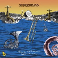 Superbrass - Brass Taps - Music for brass and percussion inspired by water. © 2013 Superbrass