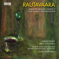 Rautavaara: Rubáiyát; Balada; Canto V; Rasputin Songs. © 2016 Ondine Oy