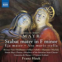 Mayr: Stabat Mater in F minor; Ave maris stella. © 2017 Naxos Rights US Inc