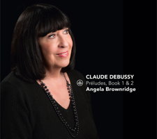 Claude Debussy: Preludes, Books 1 & 2 - Angela Brownridge. © 2017 Challenge Classics