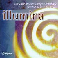 illumina - The Choir of Clare College Cambridge. Copyright (c) 1999 Collegium Records