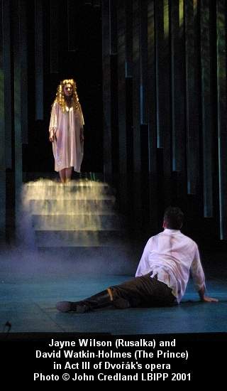 Jayne Watson (Rusalka) and David Watkin-Holmes (The Prince) in Act III of Dvorák's 'Rusalka', designed by Ian McKillop. © John Credland LBIPP 2001