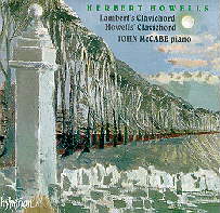 Herbert Howells: Lambert's Clavichord; Howells' Clavichord. John McCabe (c) 1994 Hyperion Records Ltd