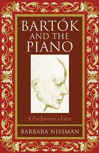 'Bartók and the Piano - A Performer's View' by Barbara Nissman. © 2002 Scarecrow Press