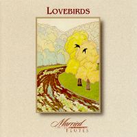 Lovebirds. © 2005 Married Flutes Records